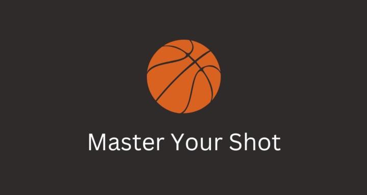 Master Your Shot