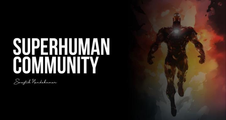 Superhuman Community