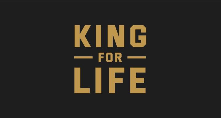 KING For Life