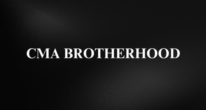 CMA BROTHERHOOD