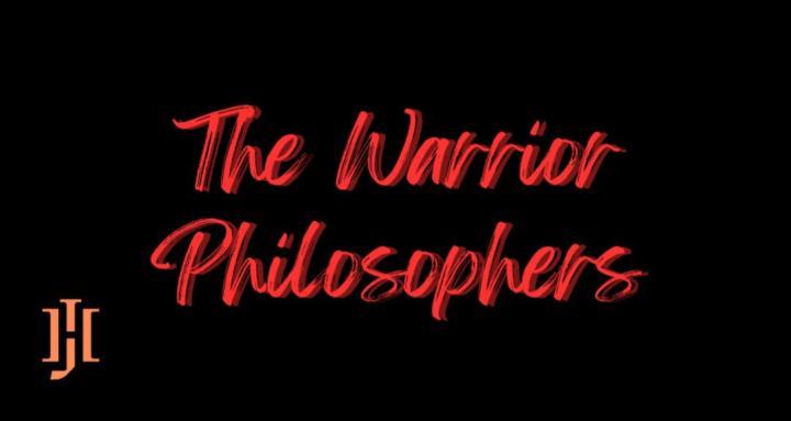 The Warrior Philosophers