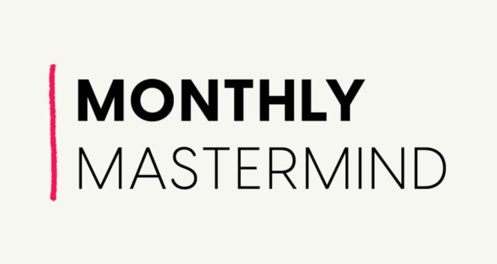 Monthly Mastermind
