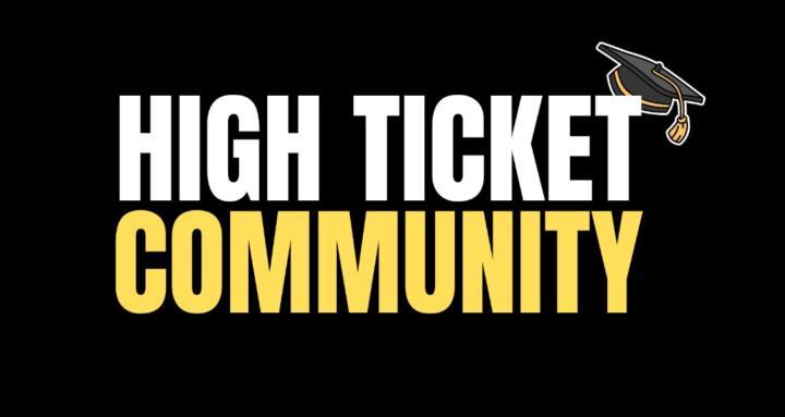 High Ticket Community