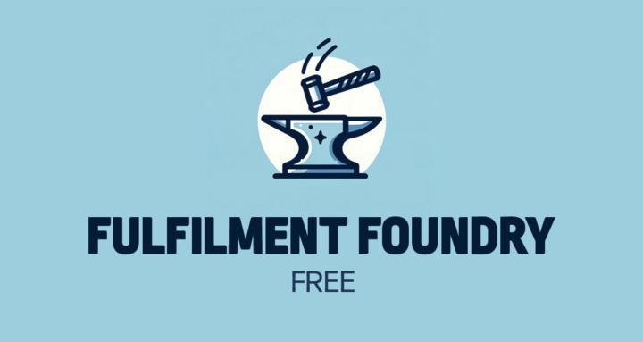 Fulfilment Foundry [Free]