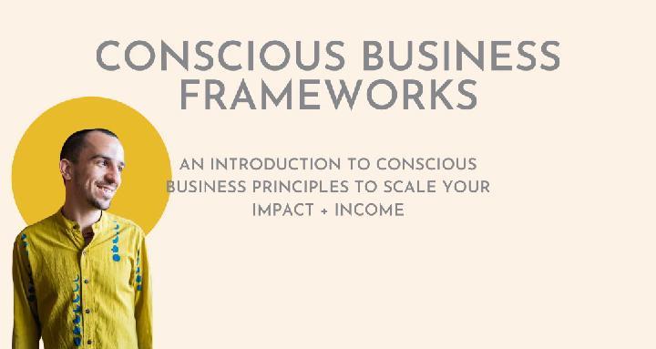 Conscious Business Frameworks