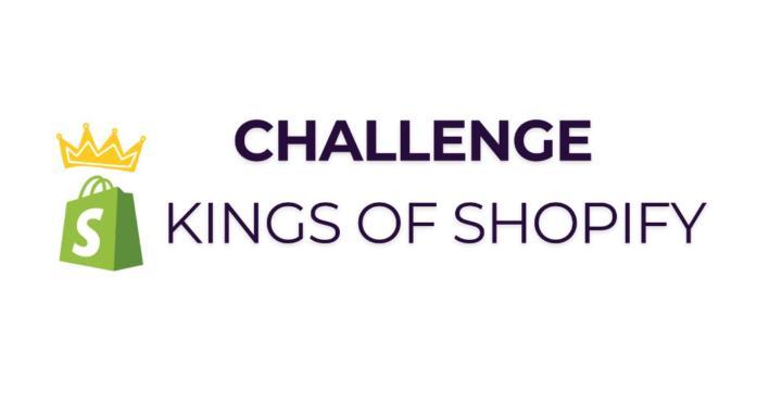 Challenge King of Shopify