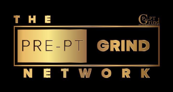 The Pre-PT Grind Network!