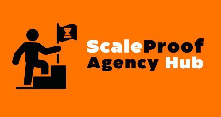 ScaleProof Agency Hub