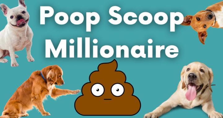 Poop Scoop Millionaire