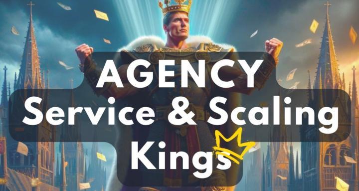 Agency Service Scaling Kings👑