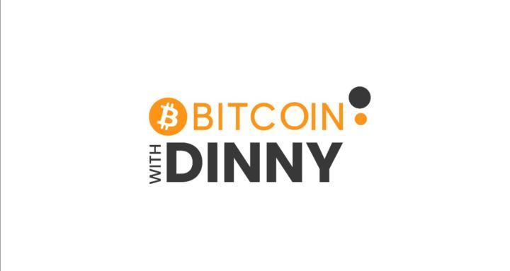 Bitcoin with Dinny