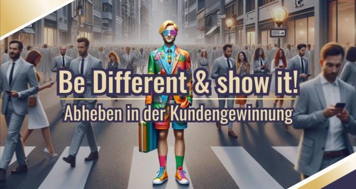 Kundengewinnung - Be Different