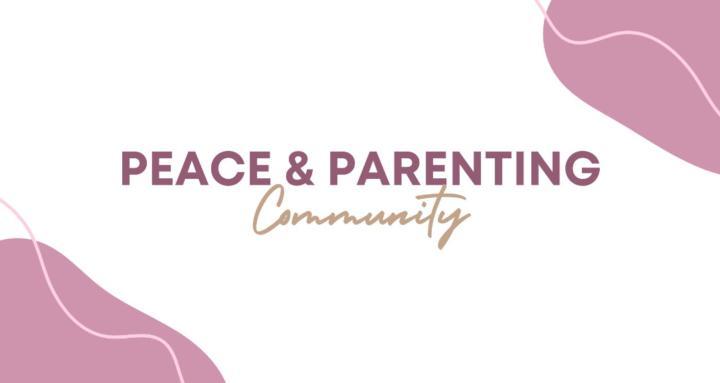 Peace and Parenting