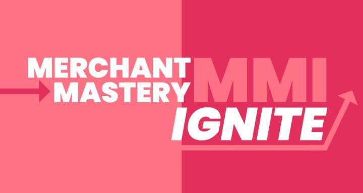 Merchant Mastery Ignite