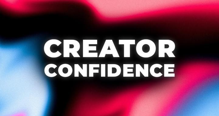 Creator Confidence