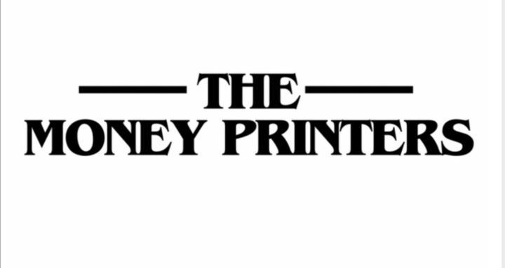 The Money Printers