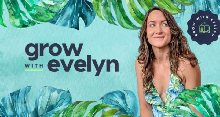 Grow With Evelyn