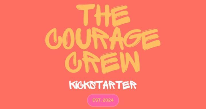 The Courage Crew Kickstarter