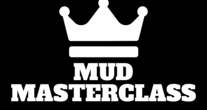 Mud Masterclass