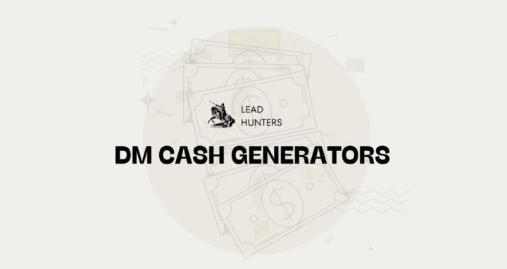 DM Cash Generators