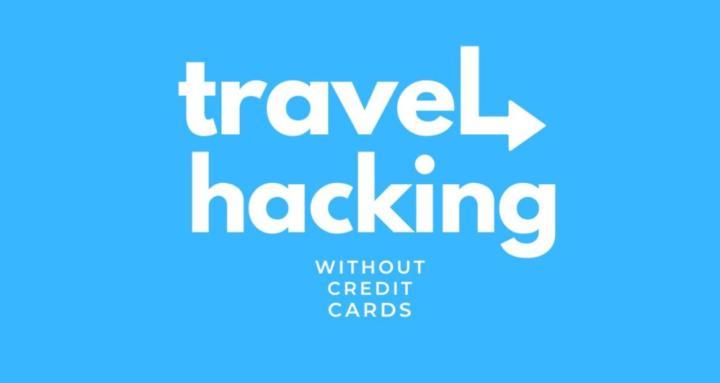 Travel Hacking w/o CreditCards