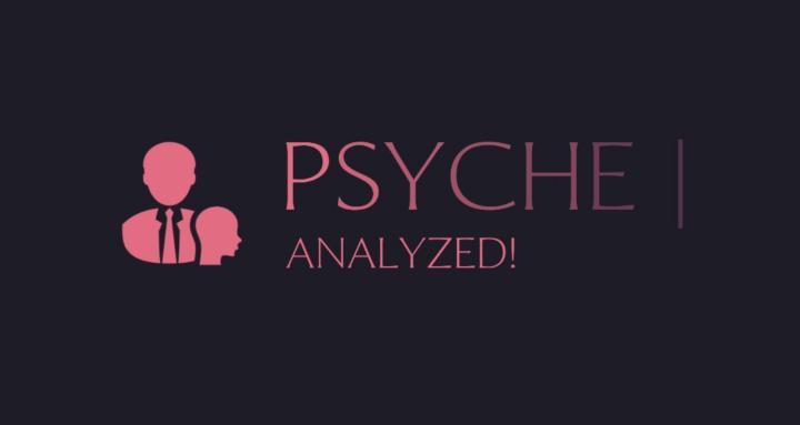 Psyche | Analyzed!