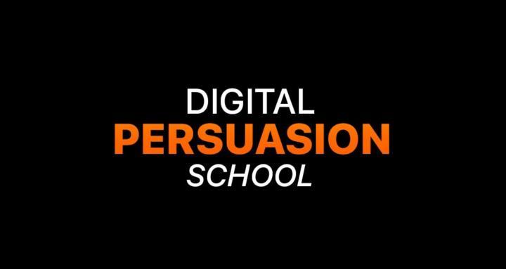 Digital Persuasion School