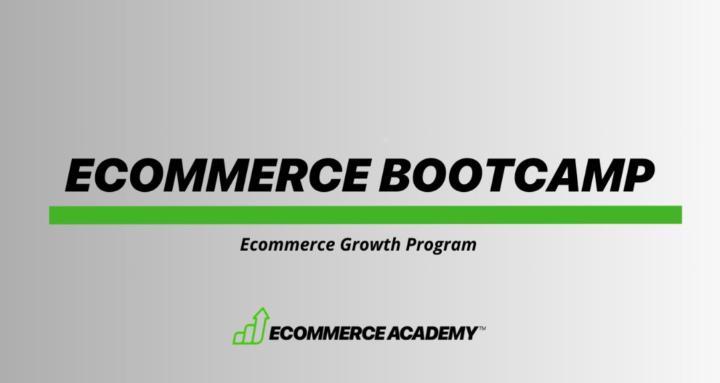 Ecommerce Academy Bootcamp