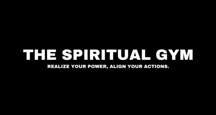 The Spiritual Gym