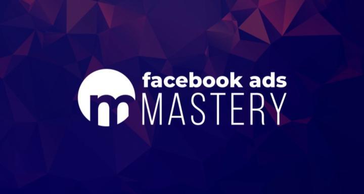 Facebook Ads Mastery