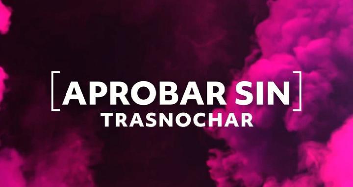 Aprobar Sin Trasnochar