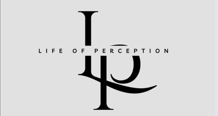 Life of Perception