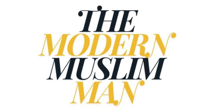 The Modern Muslim Man