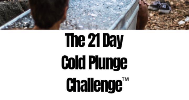 21 Day Cold Plunge Challenge