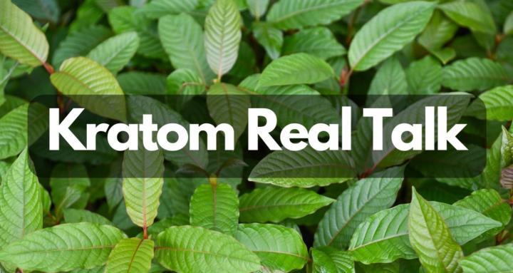 Kratom Real Talk