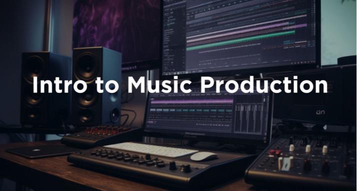 Intro to Music Production