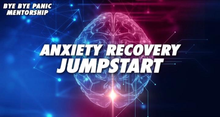 Anxiety Recovery Jumpstart