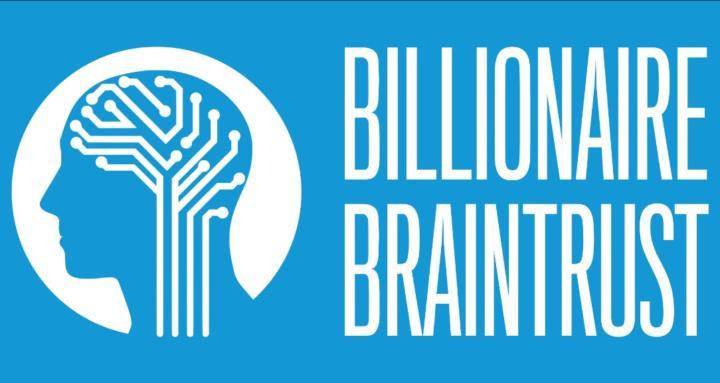 Billionaire Braintrust™