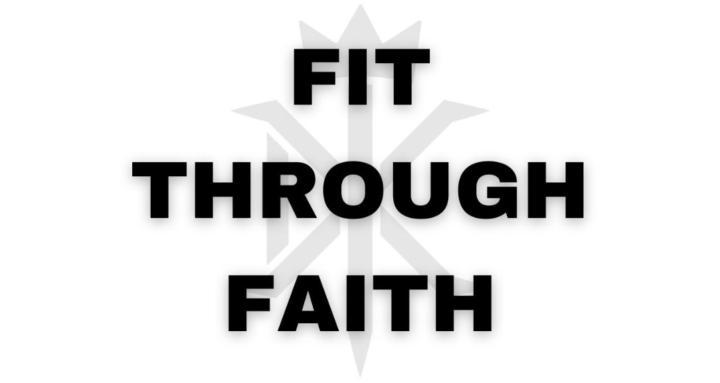 Fit Through Faith