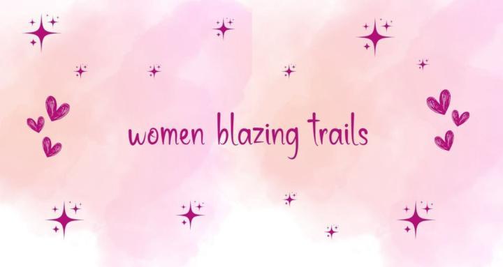 Women Blazing Trails