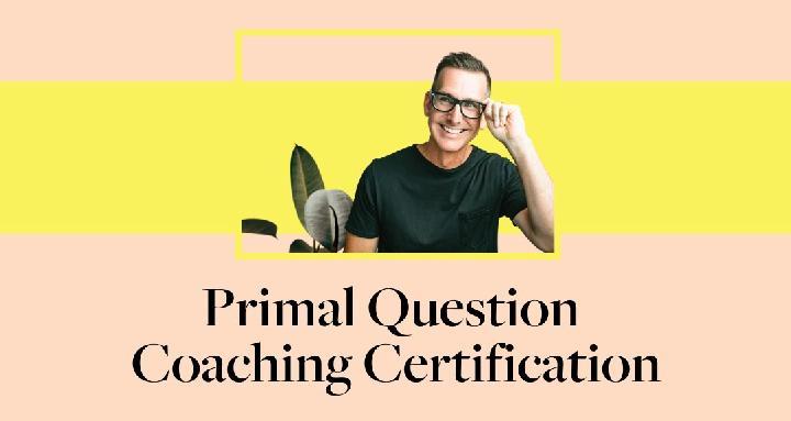 Primal Question Coaching Cert